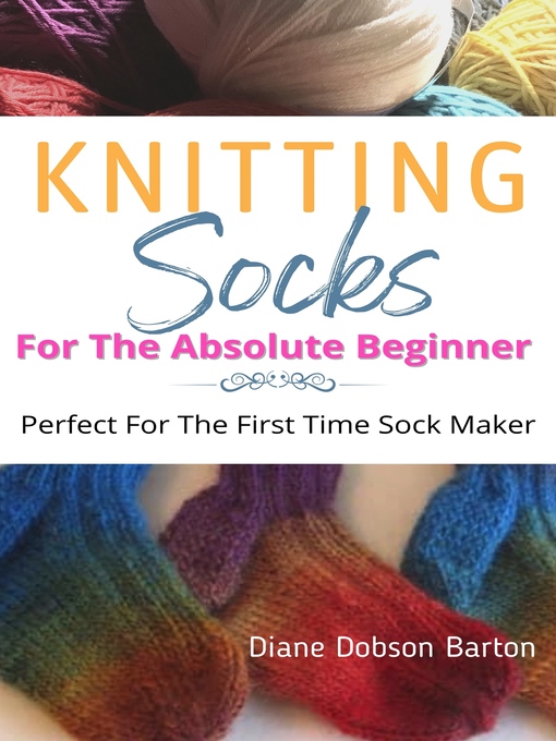 Title details for Knitting Socks by Diane Dobson Barton - Wait list